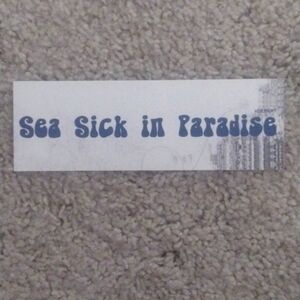 Sea sick in paradise sticker from the movie  one of one stay salty